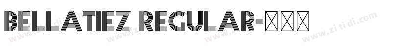Bellatiez Regular字体转换 Bellatiez Regular字体转换
